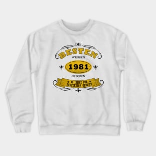 Geburtstag 40 Jahre Baujahr 1981 Crewneck Sweatshirt